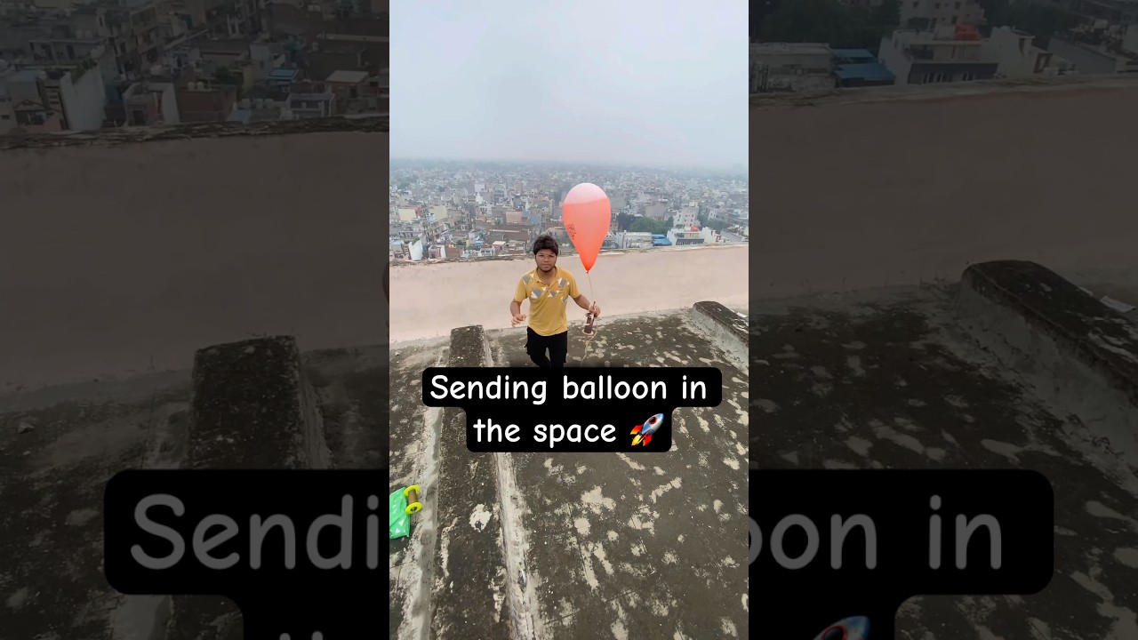 Sending a helium balloon in the space 🚀
