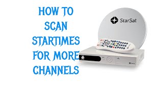 🔘 How To Scan Startimes For More Channels screenshot 1