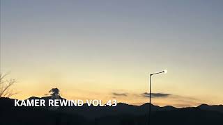 KAMER REWIND VOL.43
