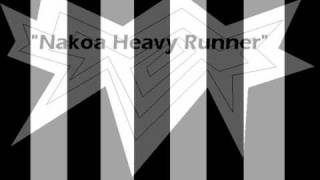 Nakoa Heavyrunner - Give You The World