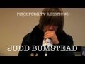 Pitchfork TV Auditions - Judd Bumstead