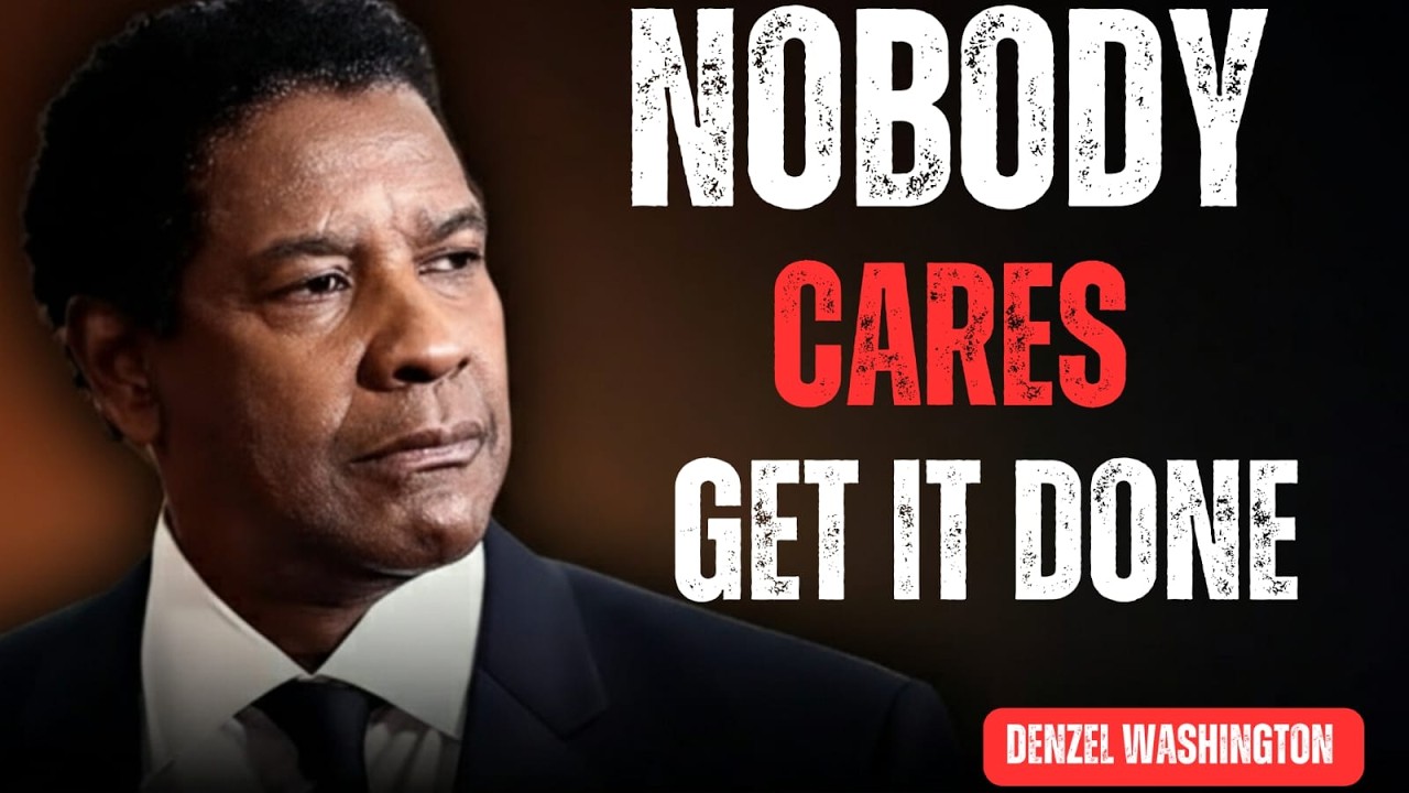 Life Does Not Care About Your Excuses – Denzel Washington Motivational Speech
