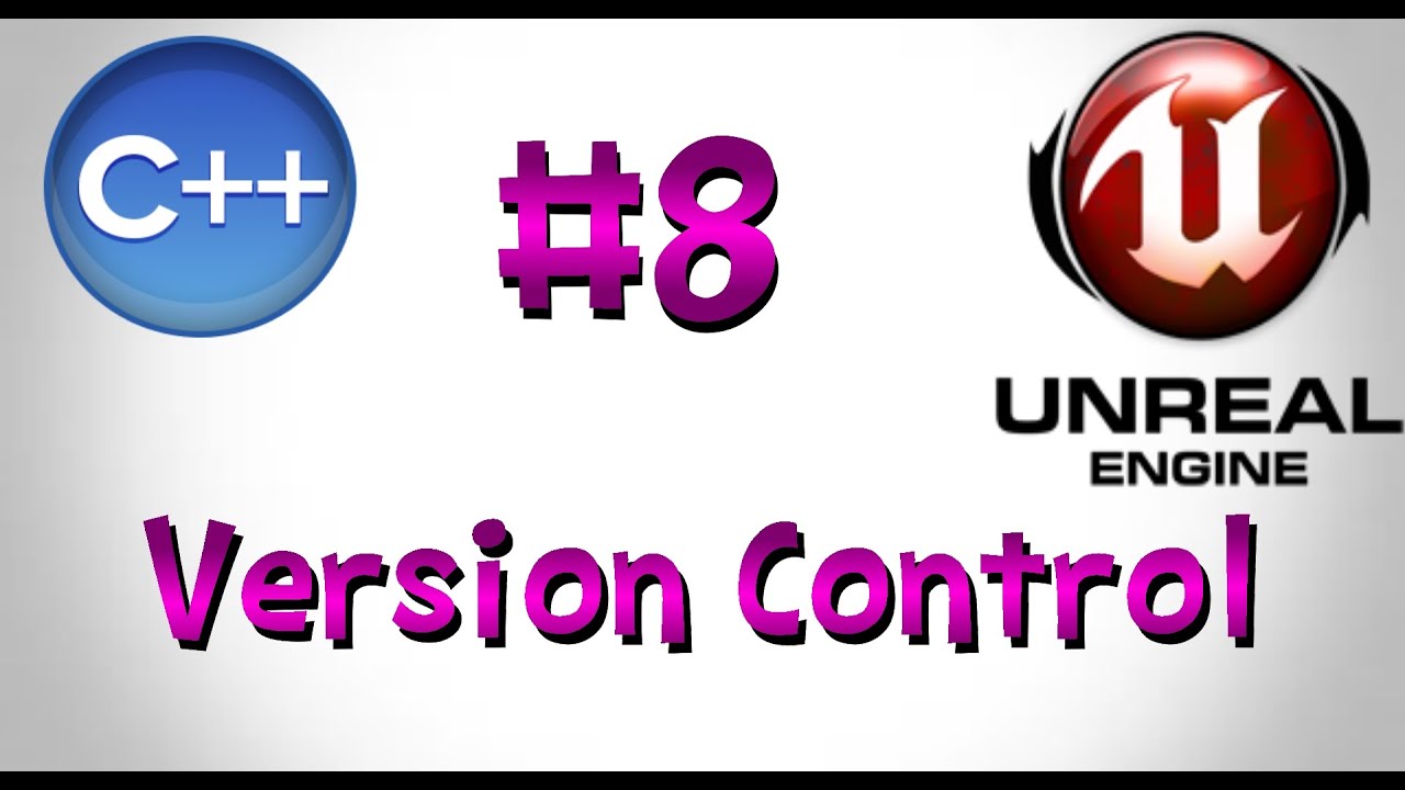 Make games with unreal engine and c++ | 8. Version Control Software ...