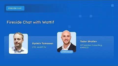 Fireside Chat With Wattif: Oystein Tomassen | The AMPECO Ecosystem Stage