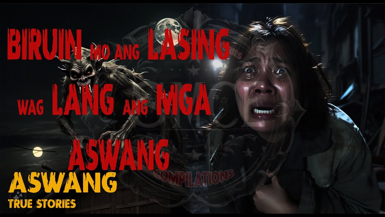 👁️🕯️🦇BIRUIN MO ANG LASING WAG LANG ANG ASWANG #horror #aswangstory #storytime