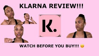 KLARNA REVIEW… WATCH BEFORE BUYING REAL UNPAID TRUTH!!!!
