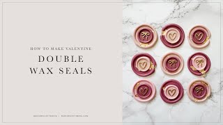 How to make Valentine Double Wax Seals 💖 screenshot 1
