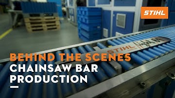 STIHL Chainsaw Bar Production | Behind the Scenes​