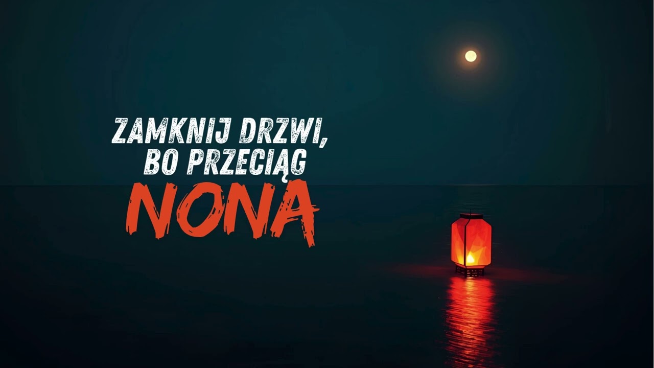 ZAMKNIJ DRZWI, BO PRZECIĄG - NONA | OFFICIAL VIDEO