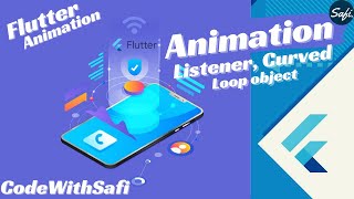 Animation in Flutter App | Animation Listener, Curved, Loop Make an Object