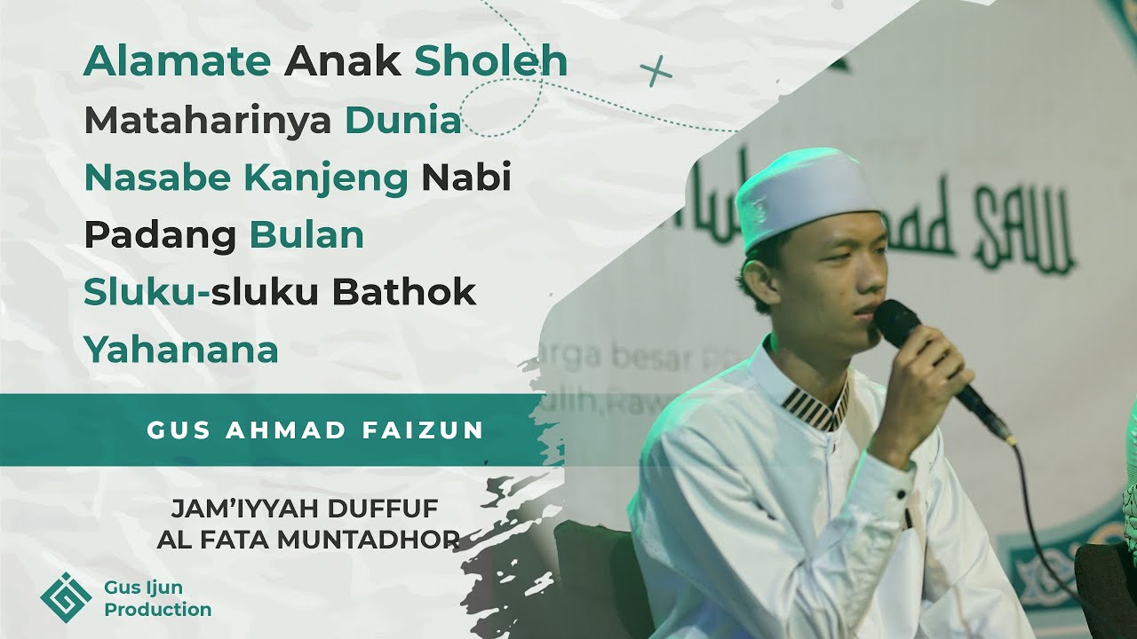 "Alamate Anak Sholeh" (Medley) Gus Ijun & Al Fata Muntadhor "Alamate Anak Sholeh" (Medley) Gus Ijun & Al Fata Muntadhor
