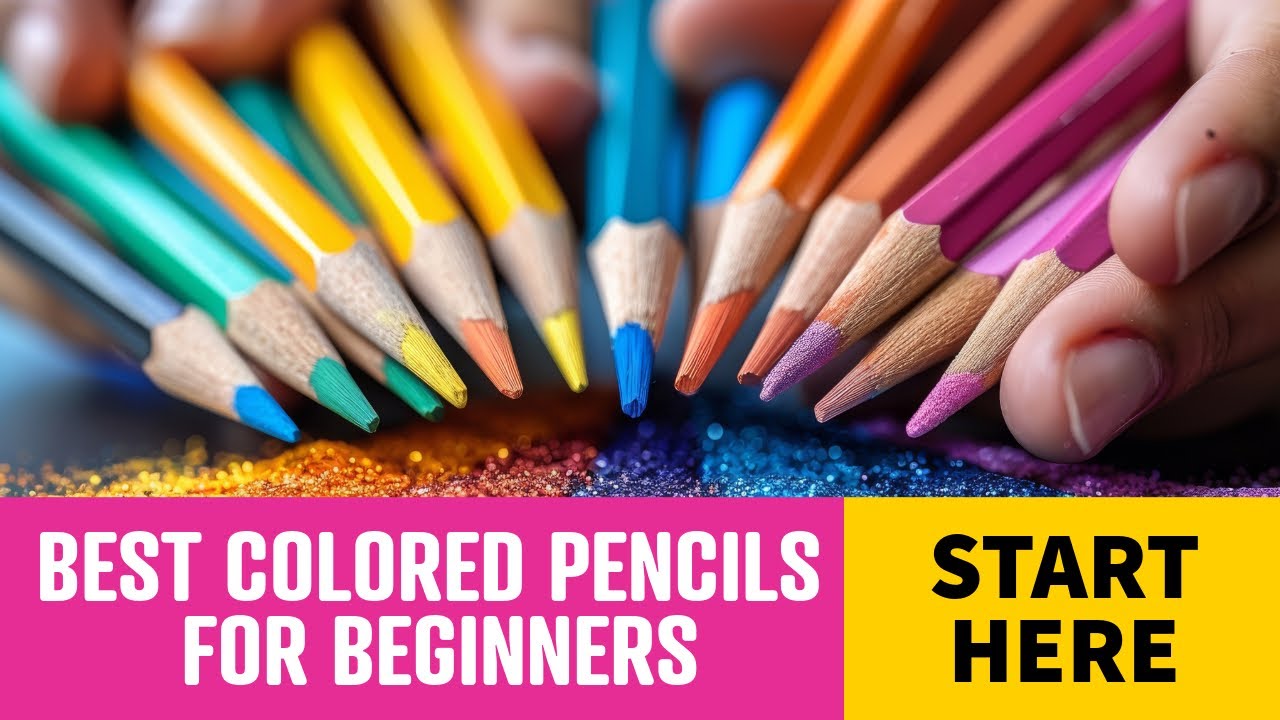 Best Colored Pencils for Beginners:  My Top 5 Picks