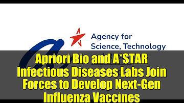 Apriori Bio and A*STAR Infectious Diseases Labs Join Forces to Develop Next-Gen Influenza Vaccines