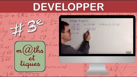 Développer en utilisant la distributivité - Troisième