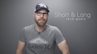 Short Term & Long Term Goals