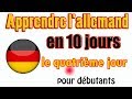 Apprendre l'allemand en 10 jours \\ Französisch und Deutsch //  Le quatrième jour