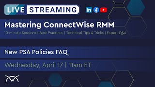 Mastering RMM | New PSA Policies FAQ