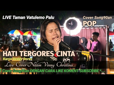 HATI TERGORES Live Cover By.Nilam Vnny C. Cipta Deddy Dores 