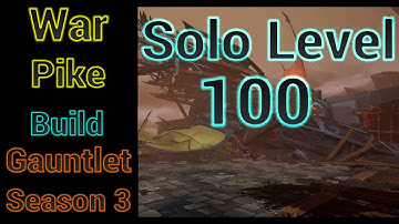 Level 81-100 Solo War Pike Master Builds For Gauntlet Season 3 - Dauntless