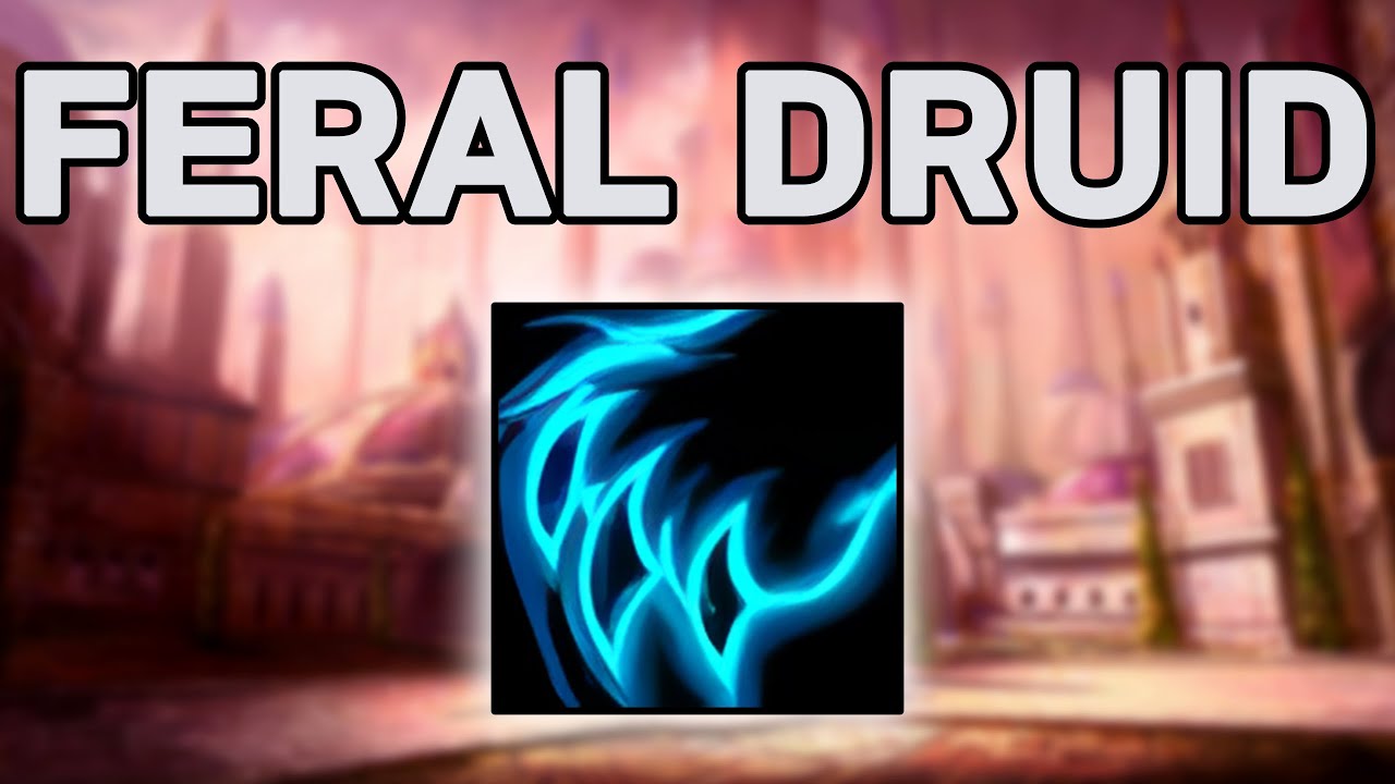 Guide to Feral Druid for DPS in 106 Seconds