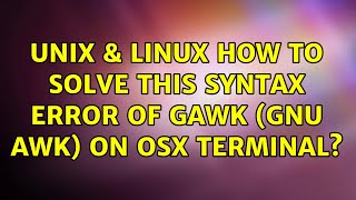Unix & Linux: How to solve this syntax error of gawk (GNU awk) on OSX terminal?