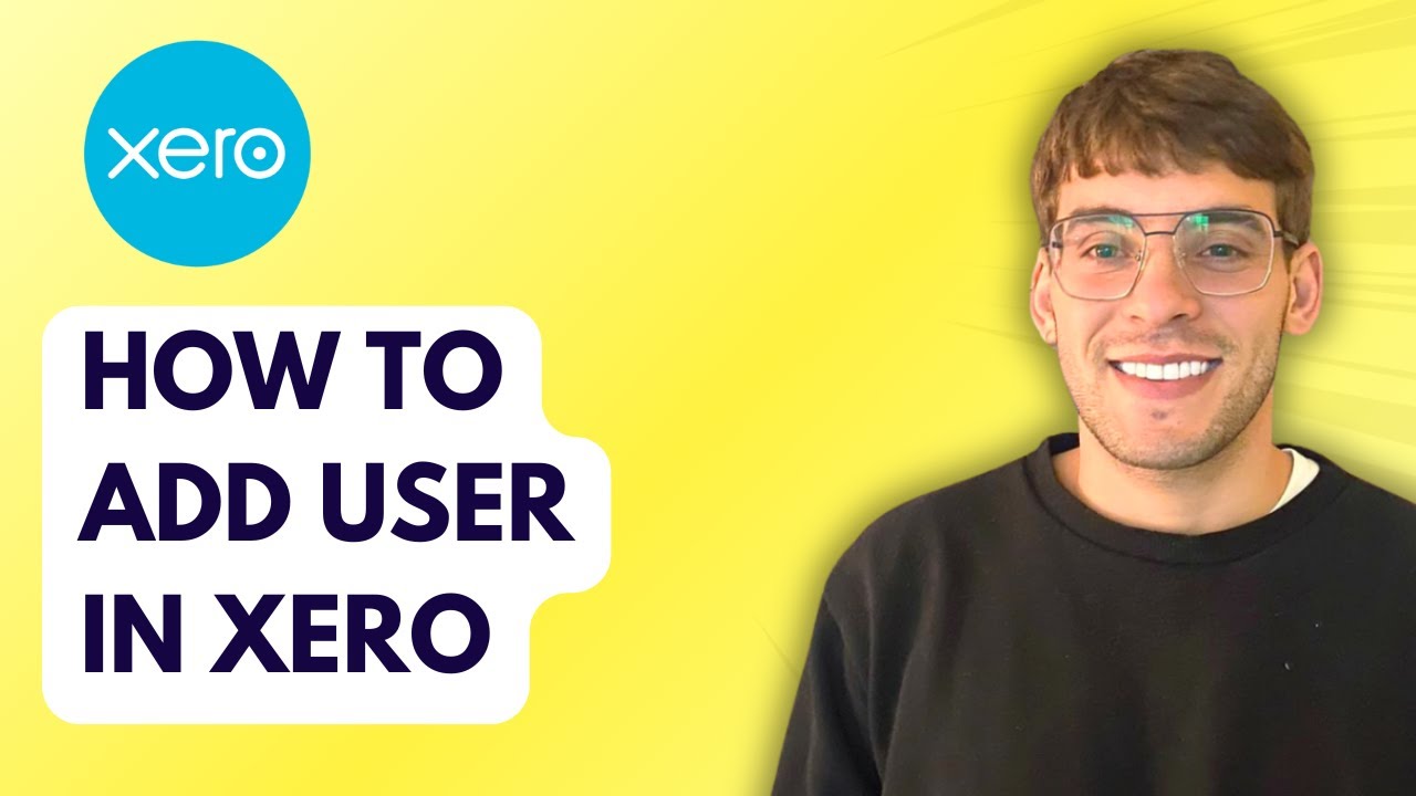 How to Add User in Xero [2025 Guide] - YouTube