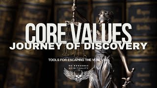 The Secret to Authentic Living By Embracing Your Core Values! | Tools for the Void 5 -100