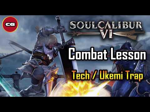 [ Soul Calibur VI ] - Combat Lesson  - [ Tech / Ukemi Trap ]