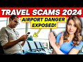 New travel scams you mustknow in 2024 airport scam is so sneaky