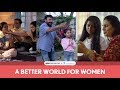 FilterCopy | A Better World For Women (Women's Day Special) | Ft. Nayana and Nishaad