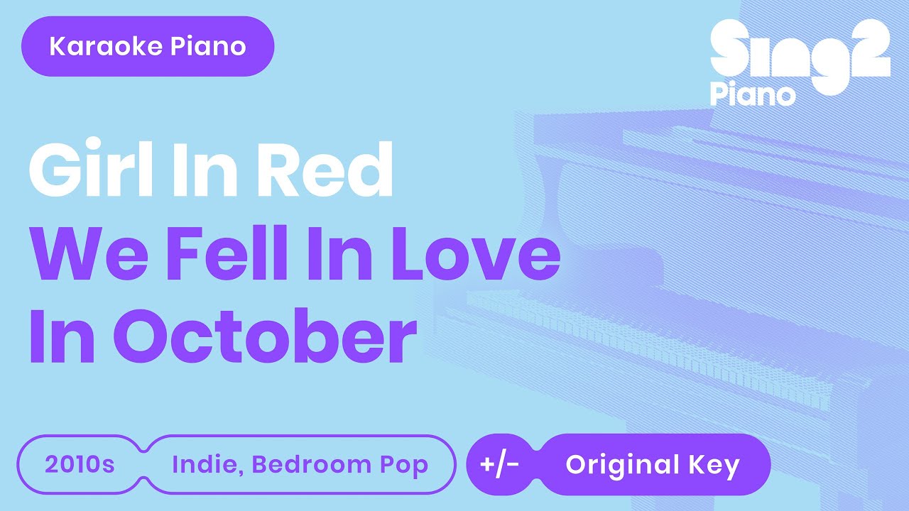 girl in red - we fell in love in october (Piano Karaoke) - YouTube