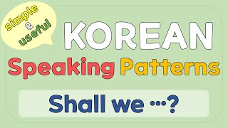 Simple Korean speaking patterns [ep.9] (Shall we) by SIMPLE KOREAN 3,818 views 1 year ago 11 minutes, 57 seconds