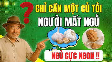 TOP 3 Mẹo Ngủ CỰC NGON Chỉ Với 1 CỦ TỎI - Người Bị Mất Ngủ Nhất Định Phải Thử!