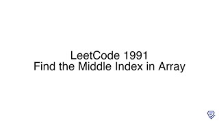LeetCode 1991: Find the Middle Index in Array