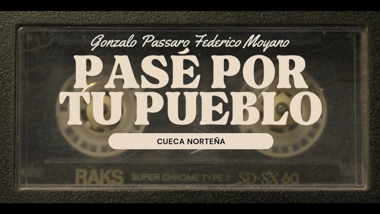 PASÉ POR TU PUEBLO - Gonzalo Passaro - Federico Moyano
