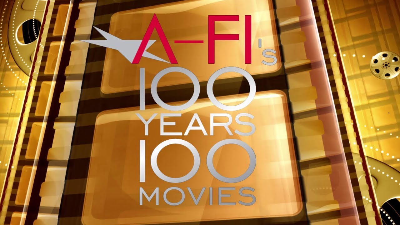 AFI's 100 Years...100 Movies 2018 Edition YouTube