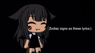 •Zodiac signs in these lyrics•