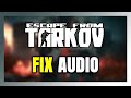 How to FIX Escape From Tarkov No Audio/Sound Not Working