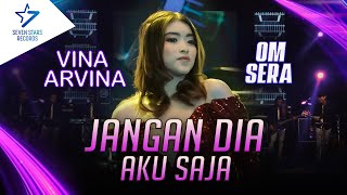 Vina Arvina - Jangan Dia Aku Saja | Dangdut (Official Music Video)