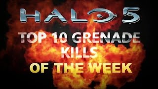 Top 10 grenade kills of the week (Halo 5)
