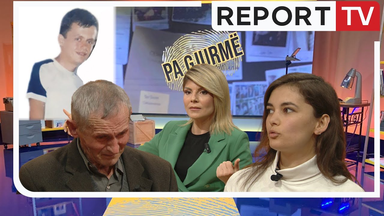 Pa Gjurme-Mbërrin foto ekskluzive pas 16 vitesh humbje/Babai:S’besoj,duhet të bëhem i fortë 22.11.22