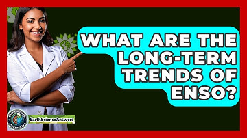 What Are The Long-Term Trends Of ENSO? - Earth Science Answers