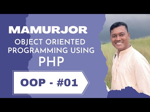 OOP Bangla tutorial || PHP OOP Bangla tutorial || How Can Create OOP Class In PHP || PHP OOP