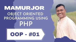 OOP Bangla tutorial || PHP OOP Bangla tutorial || How Can Create OOP Class In PHP || PHP OOP