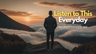 Positive Morning Affirmations - Money Loves Me by Positive Self Talk 17 views 1 month ago 3 minutes, 19 seconds