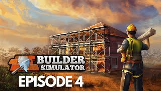 Builder Simulator - Designing my own project : Episode 4