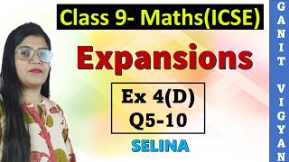 Expansions | ICSE class 9 math | Ch 4 | Exercise 4 (D) | Q 5 - 10 | Selina