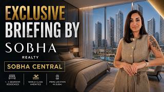Exclusive Sobha Realty Briefing | Sobha Central | Dubai Real Estate | 1000 Estates Properties