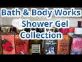 Bath & Body Works Shower Gel Collection…. Over 75 Shower Gels