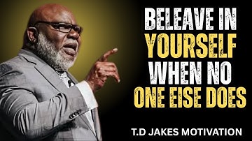 BELIEVE IN YOUSELF WHEN NO ONE EISE DOES — A LIFE-CHANGING SPEECH THAT AWAKENS YOUR POWER